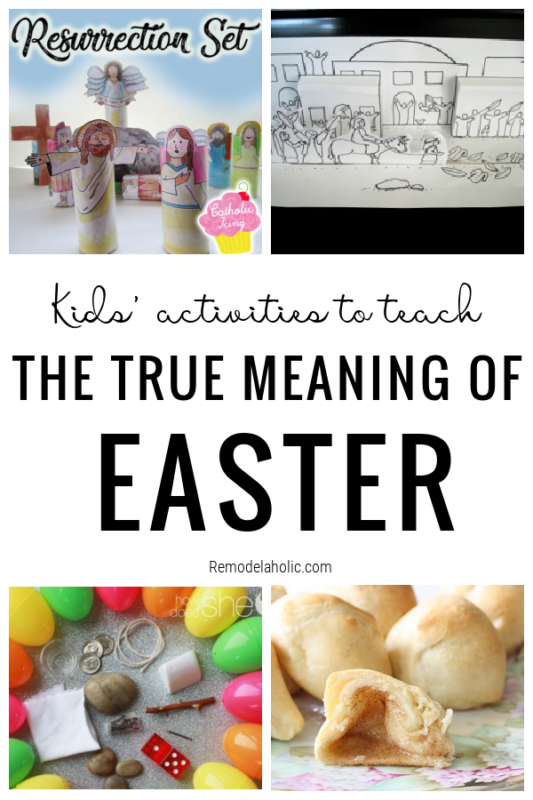 Teach The True Meaning Of Easter With These Easter Activities For Kids Via Remodelaholic