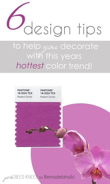 6 DesignTips for Decorating with Radiant Orchid from Remodelaholic.com #trends  #moodboard #pantone #radiantorchid