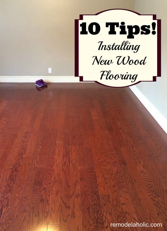 10 tips for installing new wood flooring