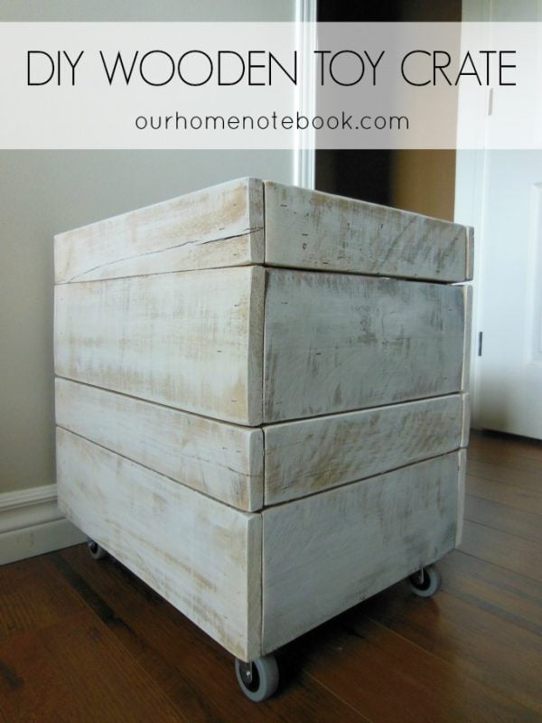 diy whitewashed toy crate, Our Home Notebook