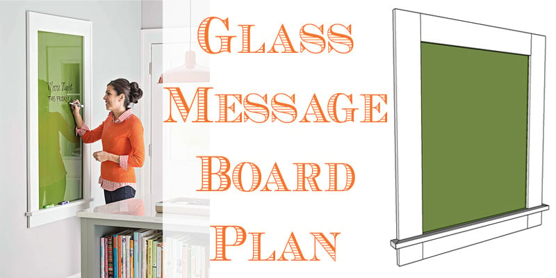 Glass Wall-Mounted Dry Erase Message Board Plan