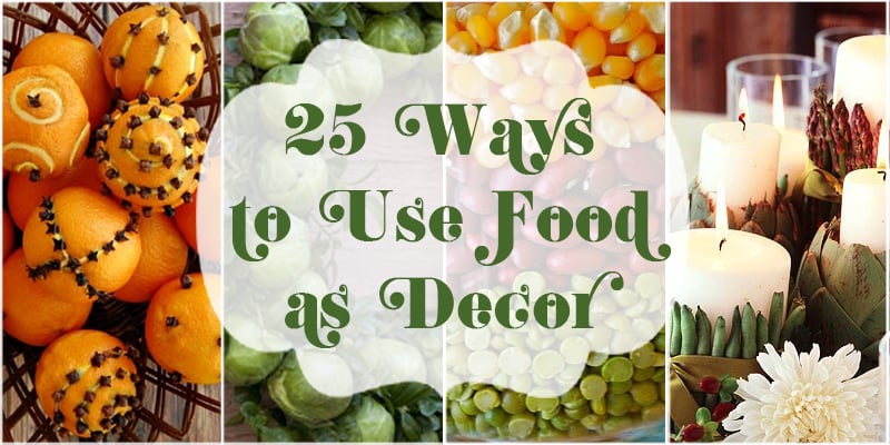 25 Ways to Use Food as Decor